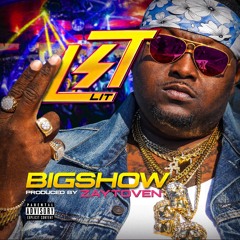 DJ Big Show - Lit (prod. by Zaytoven)