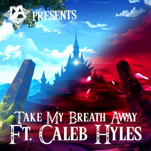 BREATH OF THE WILD SONG (TAKE MY BREATH AWAY) Ft. Caleb Hyles - DAGames