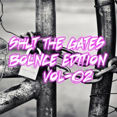 ShutTheGates - Bounce Edition 02 (Mixed Live CraigR)