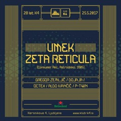 UMEK as ZETA RETICULA - Special Electro Performance @ Klub K4 (2017.05.25 - Slovenia)