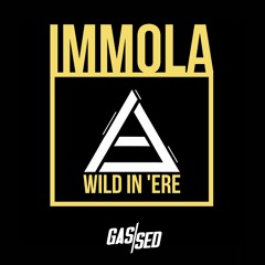 Immola - Wild In 'Ere [Free Download]
