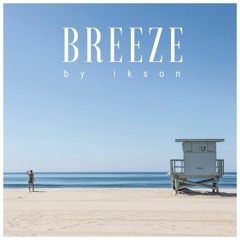#1 Breeze // TELL YOUR STORY music by ikson™