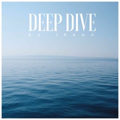 #4 Deep Dive // TELL YOUR STORY music by ikson™