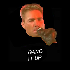 Gang it up