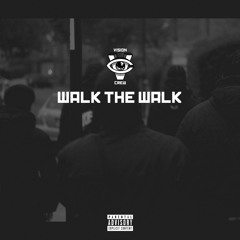 Vision Crew - Walk the Walk [Prod. By Scam]