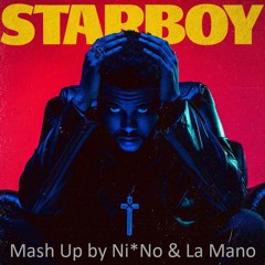 The Weeknd - Starboy ft. Daft Punk  (Ni*No & La Mano Mash Up)