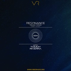 Tommy Riverra - Resonance 004 May 2017