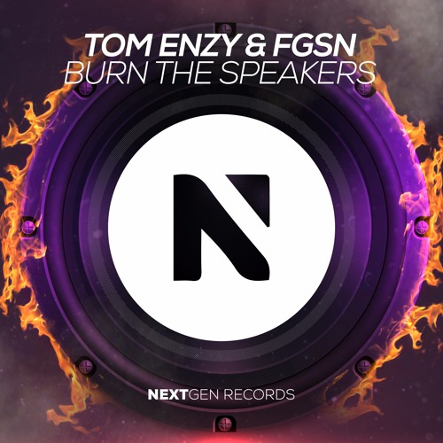 Tom Enzy & FGSN - Burn The Speakers