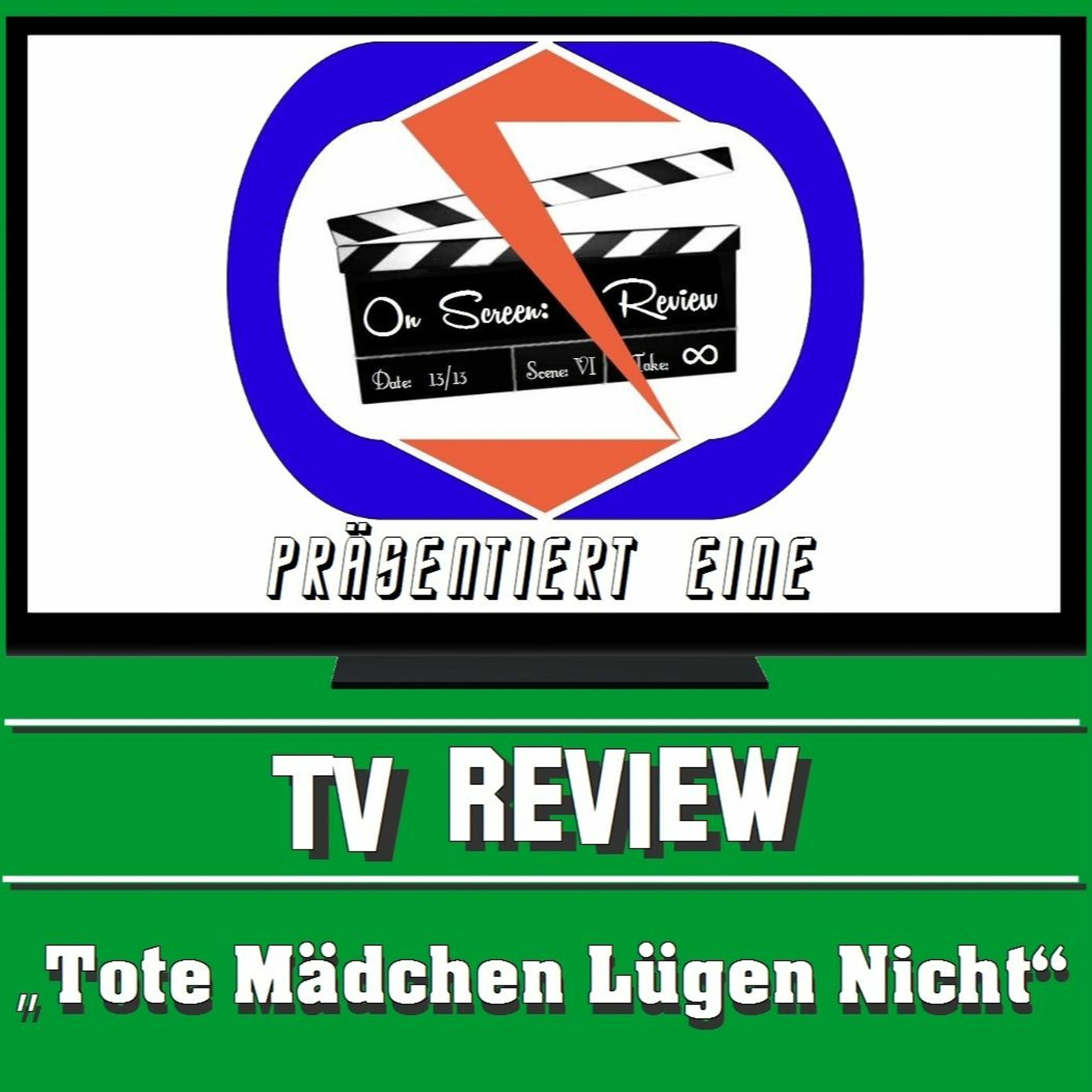 TV-Review: "13 Reasons Why"/"Tote Mädchen Lügen Nicht" (German/Deutsch) episode artwork