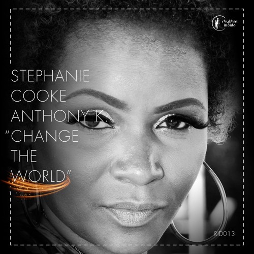 Anthony K. & Stephanie Cooke - Change The World (Rhythm Inside Voices mix) [snippet]