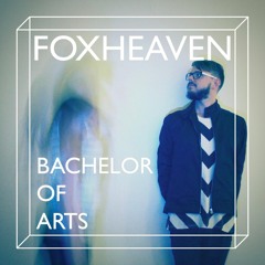 FOXHEAVEN - Bachelor of Arts