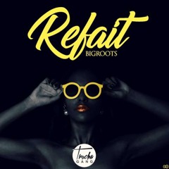 Bigroots_Refait_TruchaGang
