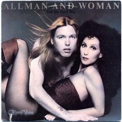 Cher & Gregg Allman - Move Me (1977)