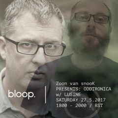 Zoon van snooK presents: Oddtronica #22 w/special guest: Lusine