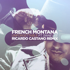 *FREE* French Montana - Unforgettable Ft. Swae Lee (Ricardo Castano Remix -Vox)