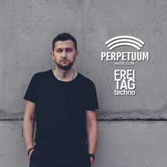 Denes Toth at Freitag Techno @ Perpetuum Club Brno CZ 26.5.2017