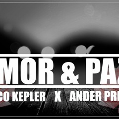 CHICO KEPLER X ANDER PRMS - AMOR Y PAZ
