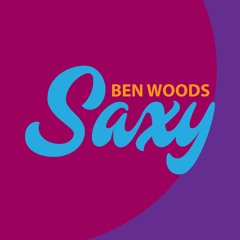 Ben Woods - Saxy [FREE DOWNLOAD]