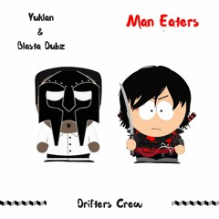 Yuklan & Blasta Dubz - Man Eaters [Free DL]