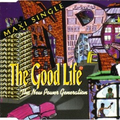 The New Power Generation - The Good Life (The Dancing Divaz Mix)