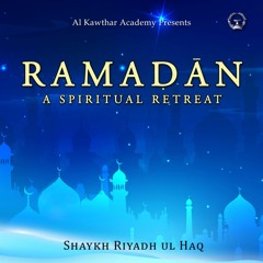 Ramadan A Spiritual Retreat