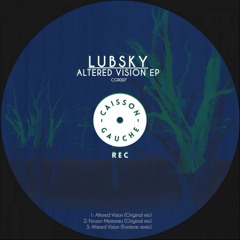 Lubsky - Altered Vision - CGR007