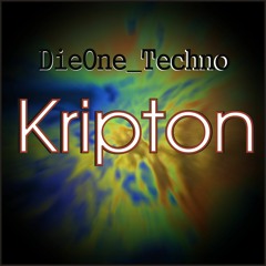 Kripton DieOne Techno Remix 2017