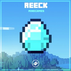 Reeck - Minegames [Summer Sounds Release]