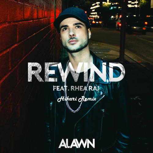 ALAWN - Rewind (Feat. Rhea Raj) [Hikari Remix]