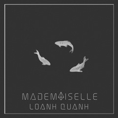 Mademoiselle - Loanh Quanh