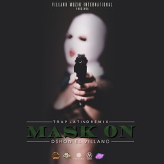 Dshon El Villano - Mask On Trap Latino Remix