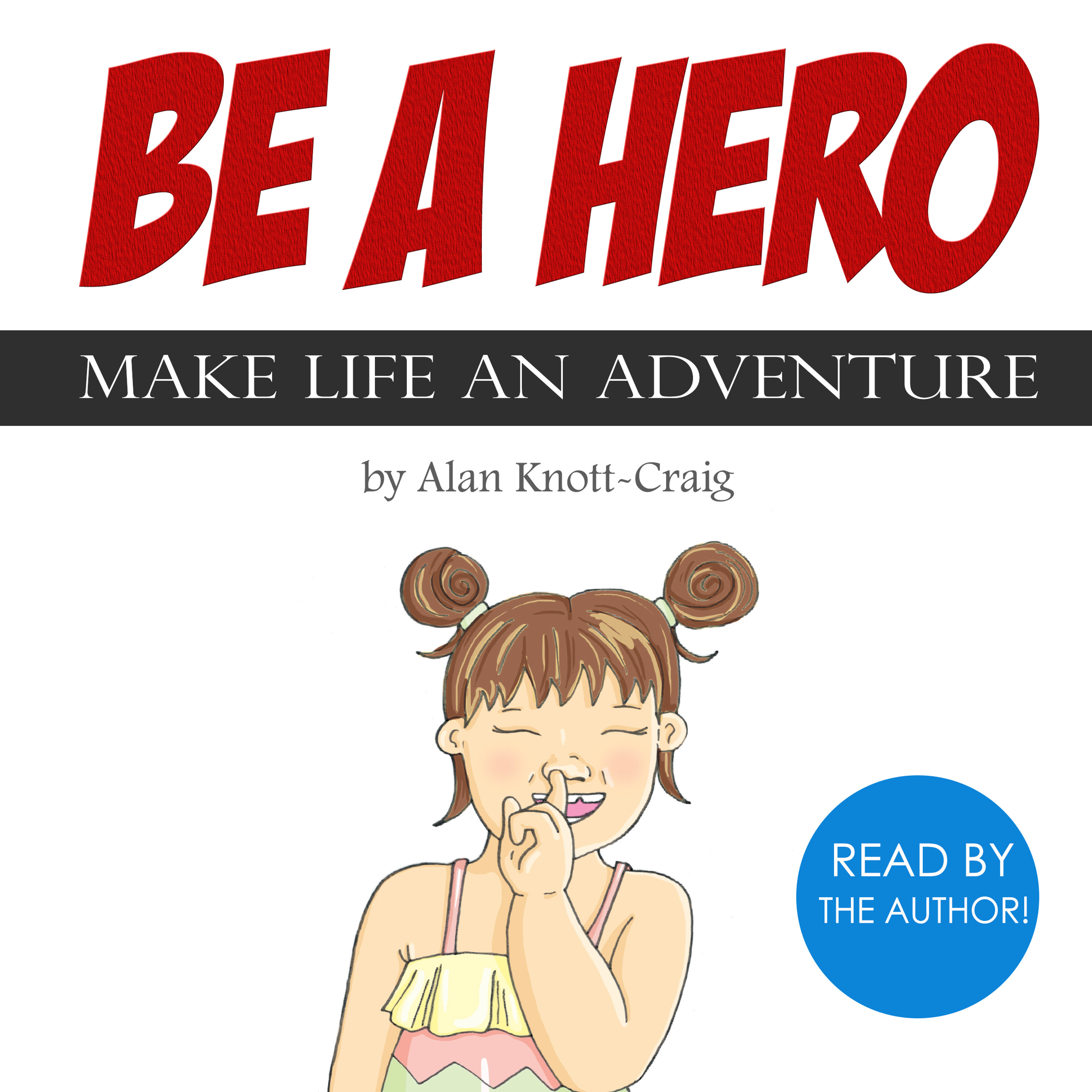 Be a Hero Podcast Part 1 — The Big Almanack