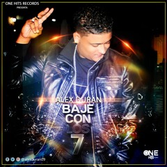 ALEX DURAN - BAJE CON LOS 7 (OMAR CRESPO MANAGER)