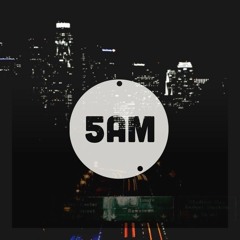 5am Redone