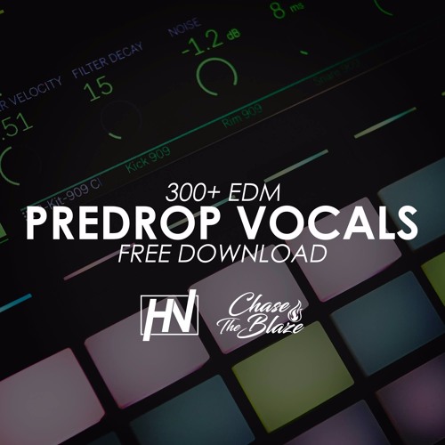 300+ EDM Predrop Vocals *BUY=FREE DOWNLOAD*