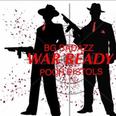 Bg BadAzz x Pooh Pistols x War Ready