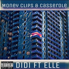 DiDiDoit ft. Elle - Money Clips & Casserole