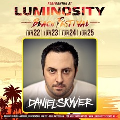 Daniel Skyver - Luminosity Beach Fest '17 Classics Promo Mix