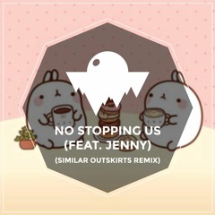 No Stopping Us (feat. jenny) (Similar Outskirts Remix)