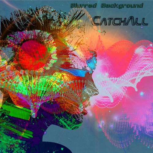 01.CatchAll - Background of excitement