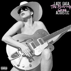 Lady Gaga - The Missing Ones / Acoustic Guitar