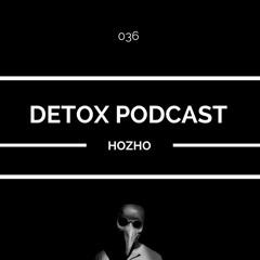 Hozho @ Detox Podcast 036