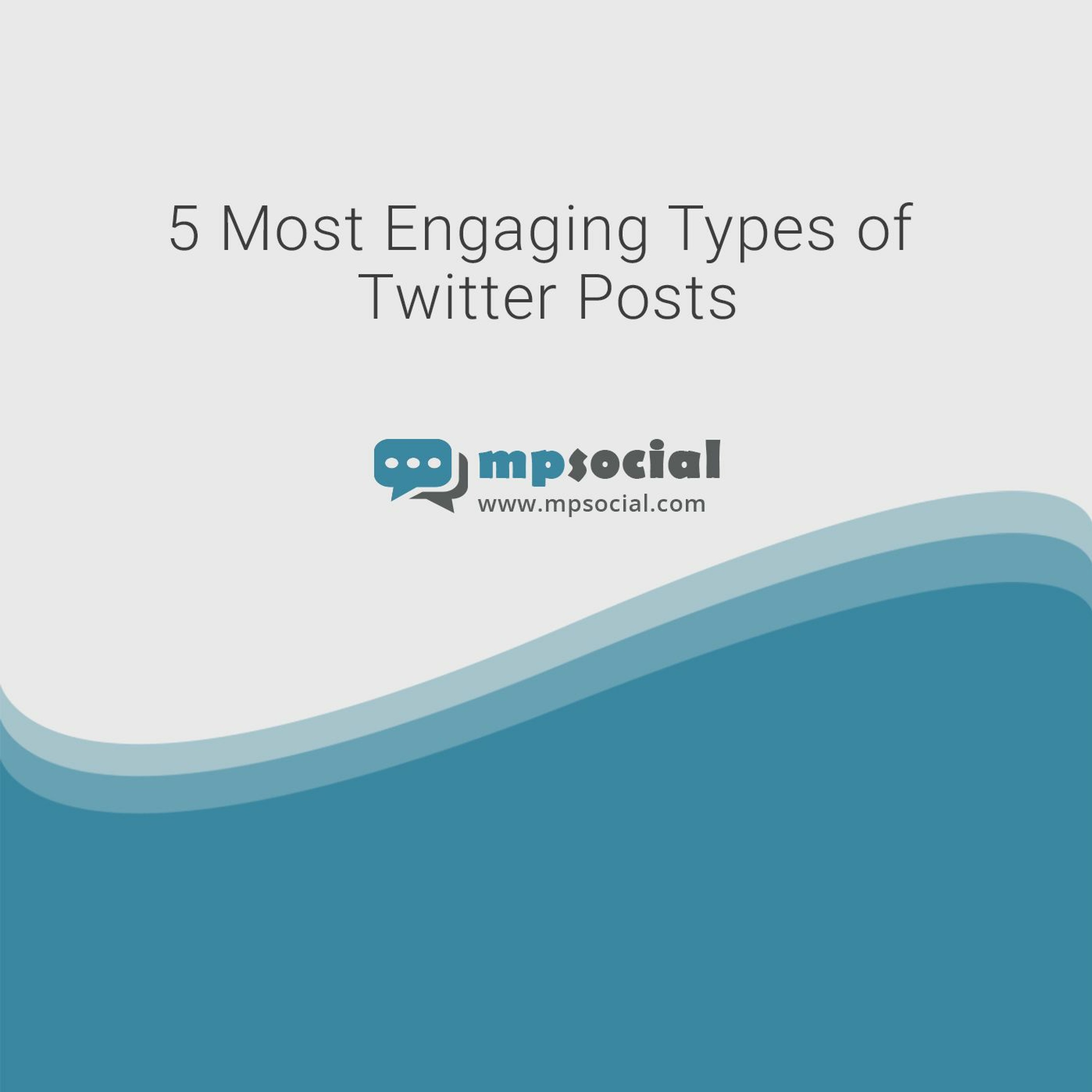 5 Most Engaging Types Of Twitter Posts 5 Most Engaging Types Of Twitter Posts