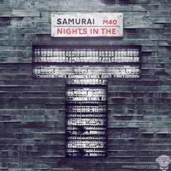 Samurai - Nights In The T