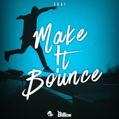 Skaj - Make !t Bounce