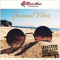#SummaVibez17 - SummerTimeBashment @DaBlackHeat