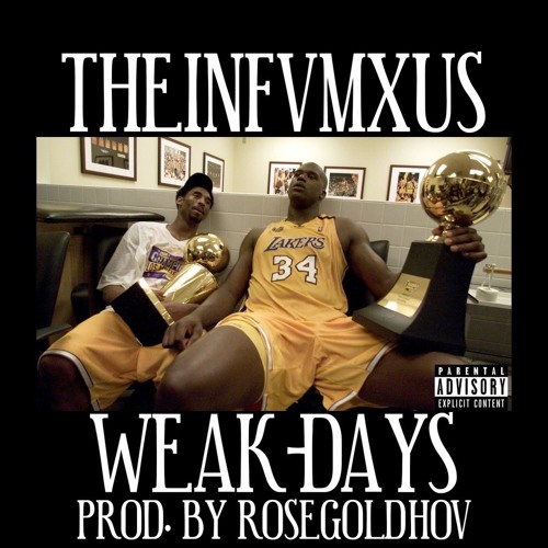 Weak Days by. THEiNFVMXUS (Prod. RoseGoldHov)