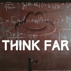 Think Far