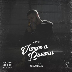 La Poe- Vamos A Quemar (2017)