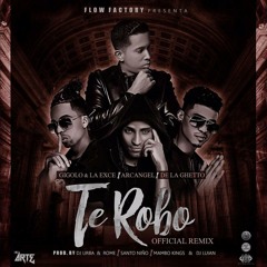 Gigolo & La Exce Feat. Arcangel Y De La Ghetto – Te Robo (Official Remix)